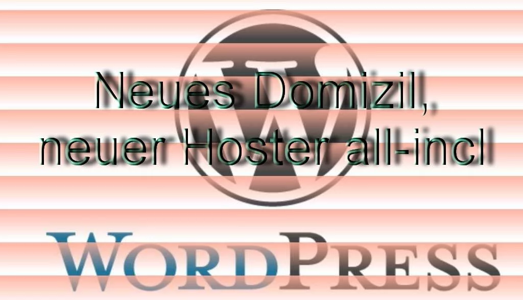 Neues Domizil - neuer Hoster all-incl